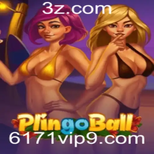 Plingoball: Descubra o Novo Fenômeno dos Jogos com 6171.vip